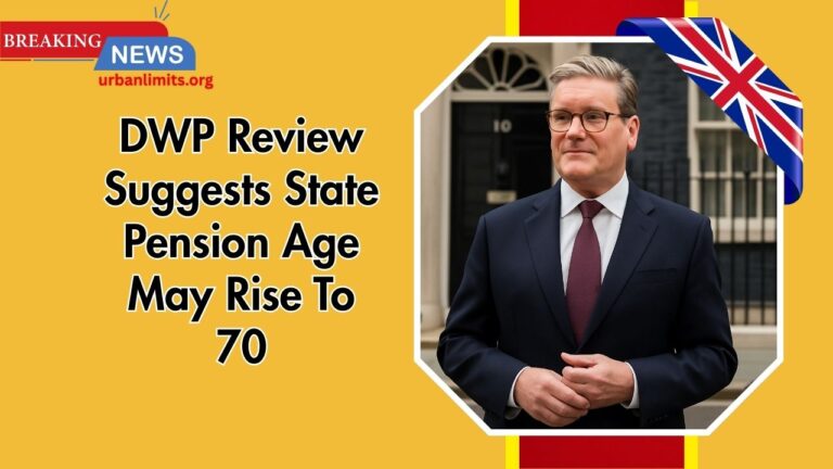 DWP Review Suggests State Pension Age May Rise To 70
