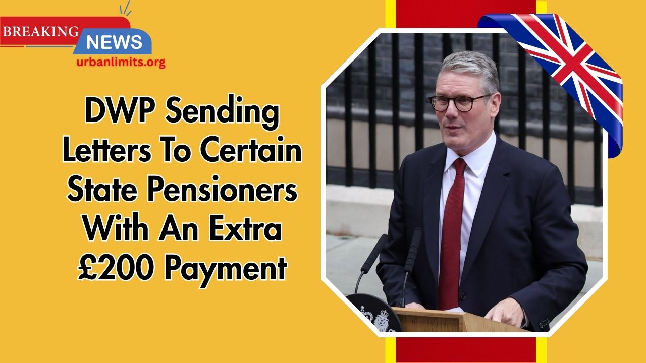 DWP Sending Letters To Certain State Pensioners With An Extra £200 Payment