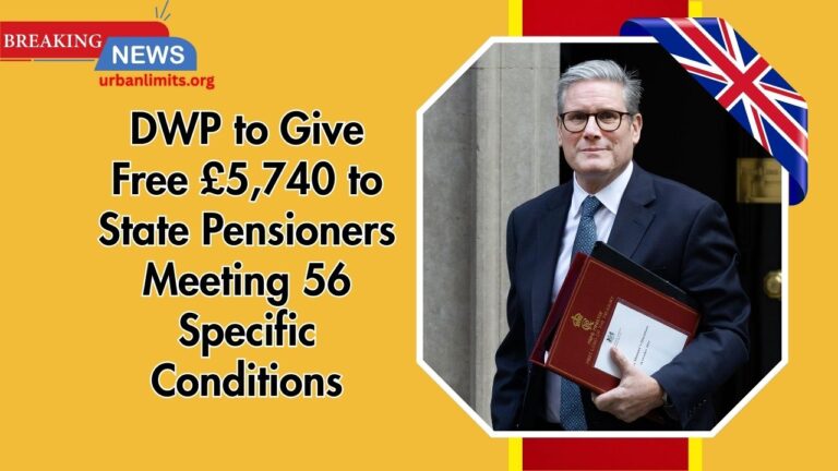 DWP to Give Free £5,740 to State Pensioners Meeting 56 Specific Conditions